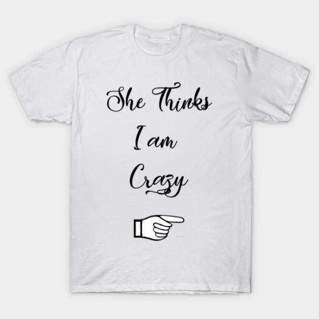im with crazy shirt